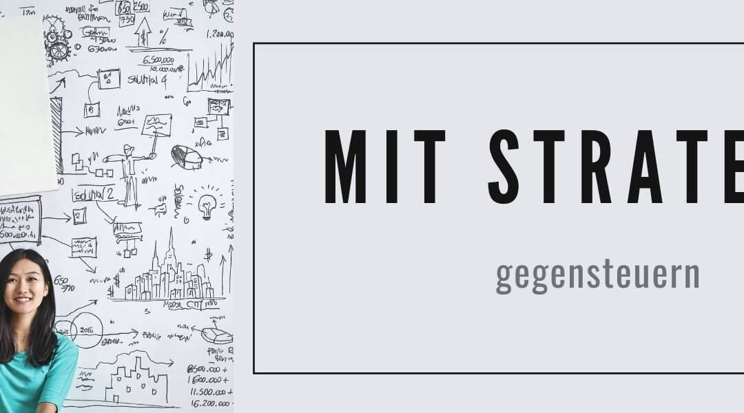 Corona Krise: Mit Strategie gegensteuern!