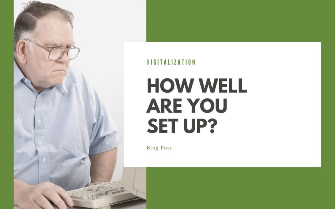 Digitalization. How well are you set up?