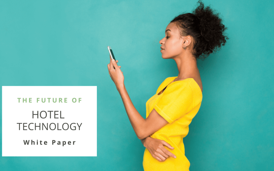 New White Paper: How Technology can support Changes in Hotel Guest Expectations