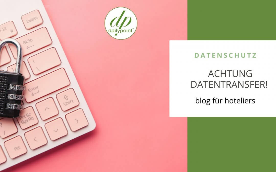 Datensicherheit in der Hotellerie: dynamische Einbindung von US-Diensten